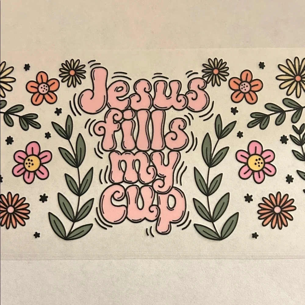 Jesus Fills My Cup Cup Decal 191